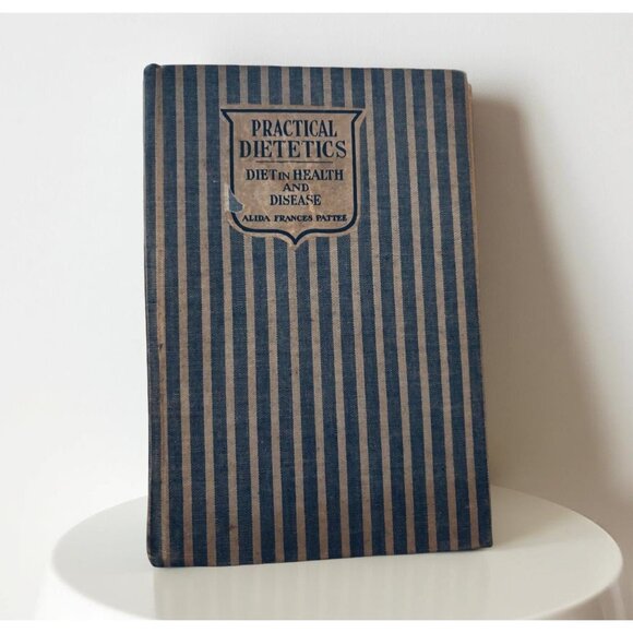 Alida Frances Pattee Other - 1928 Practical Dietetics – Medical & Nursing Reference on Diet in Health PATTEE